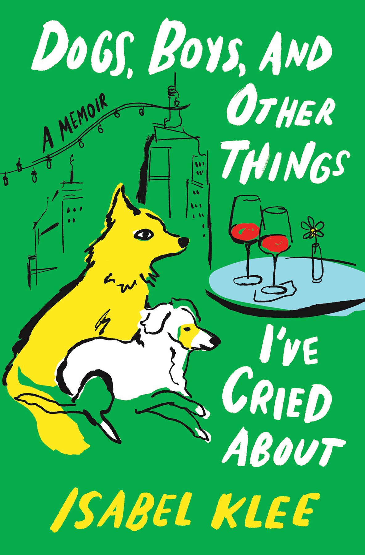 Cover of Dogs, Boys, and Other Things I've Cried About (2019)