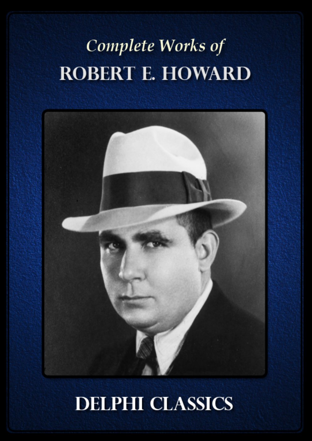 Cover of Complete Works of Robert E. Howard