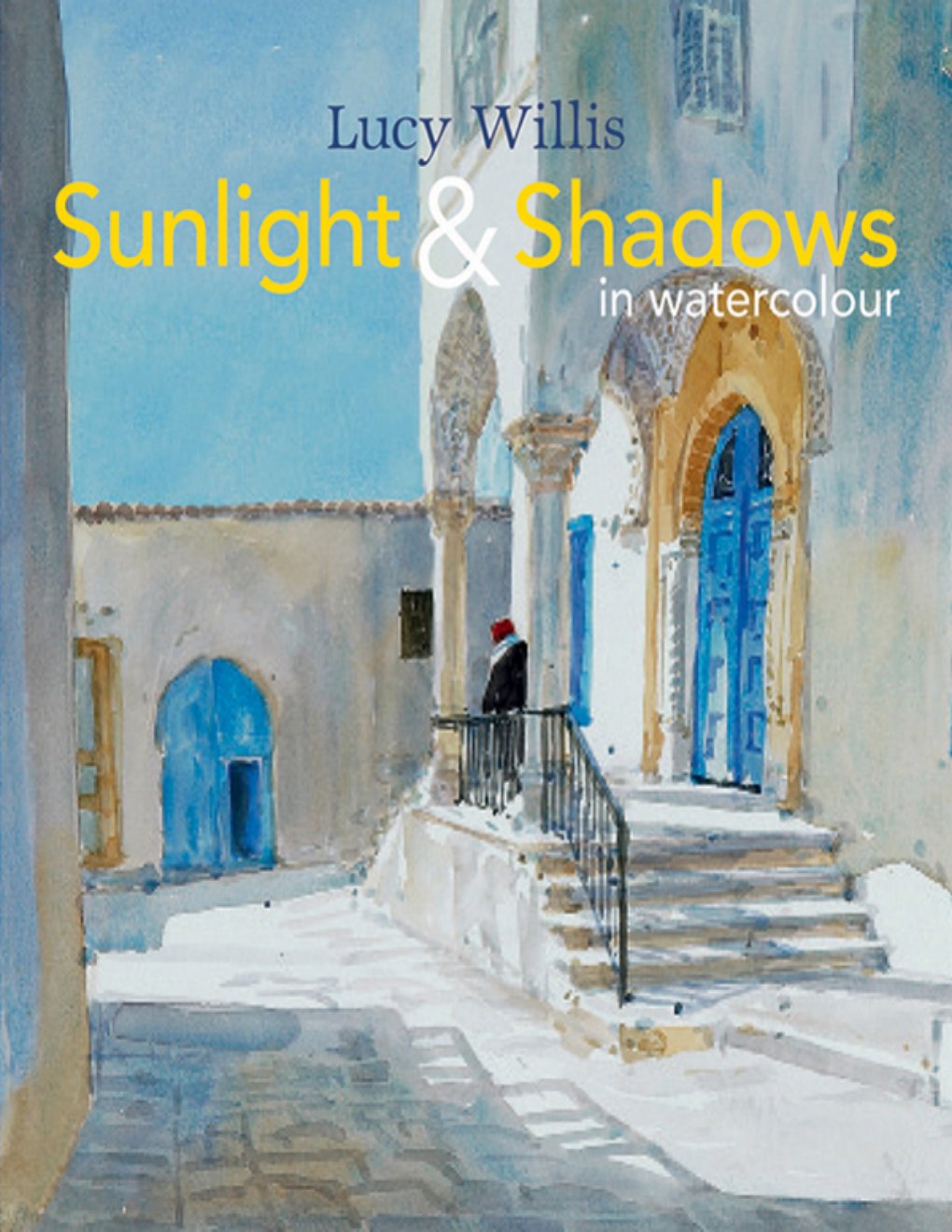 Cover of Sunlight and Shadows in Watercolour