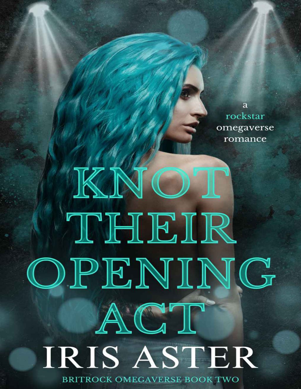 Cover of Knot Their Opening Act: A Rockstar Omegaverse Romance (Britrock Omegaverse Book 2)