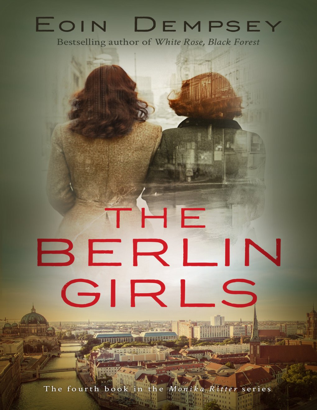 Cover of The Berlin Girls: Gripping and unputdownable World War 2 fiction (The Monika Ritter Series Book 4)