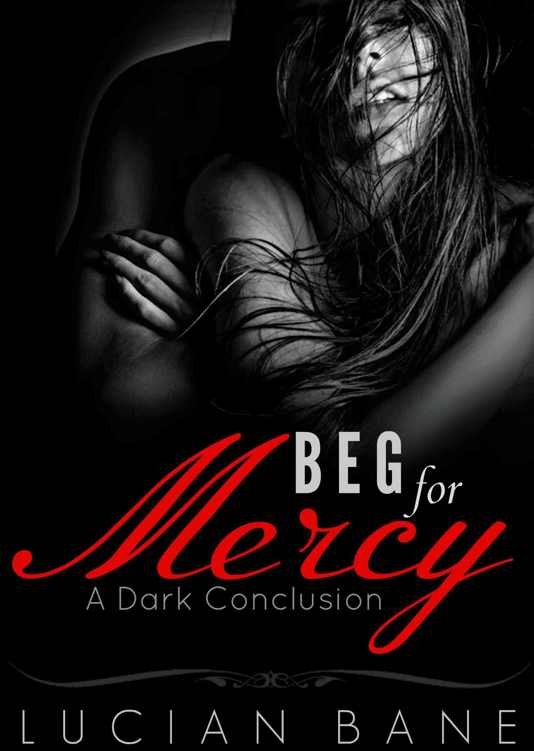 Cover of Beg For Mercy: A Dark Conclusion