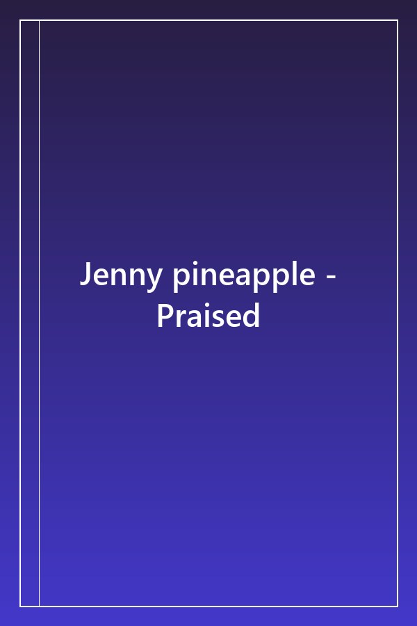 Cover of Jenny pineapple - Praised