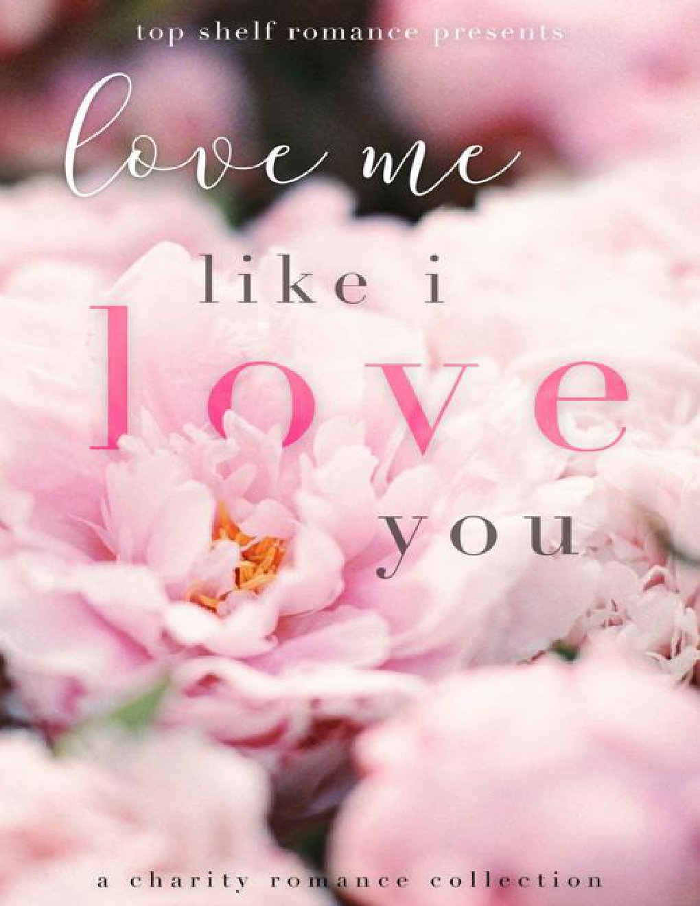 Cover of Love Me Like I Love You