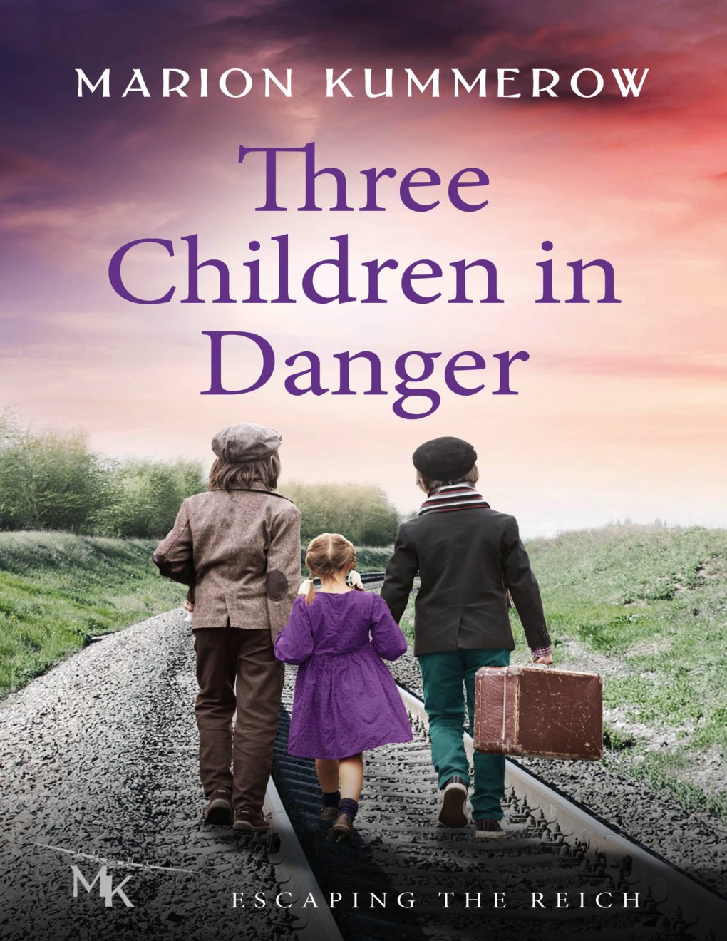 Cover of Three Children in Danger: When courage alone stands between life and death (Escaping the Reich Book 1)