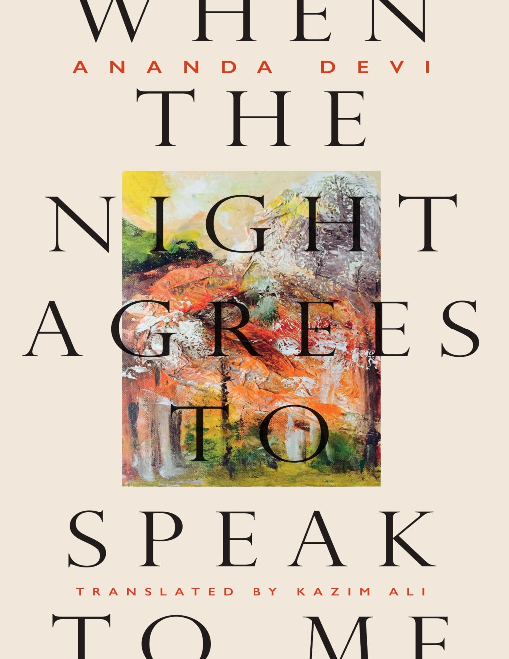 Cover of When the Night Agrees to Speak to Me