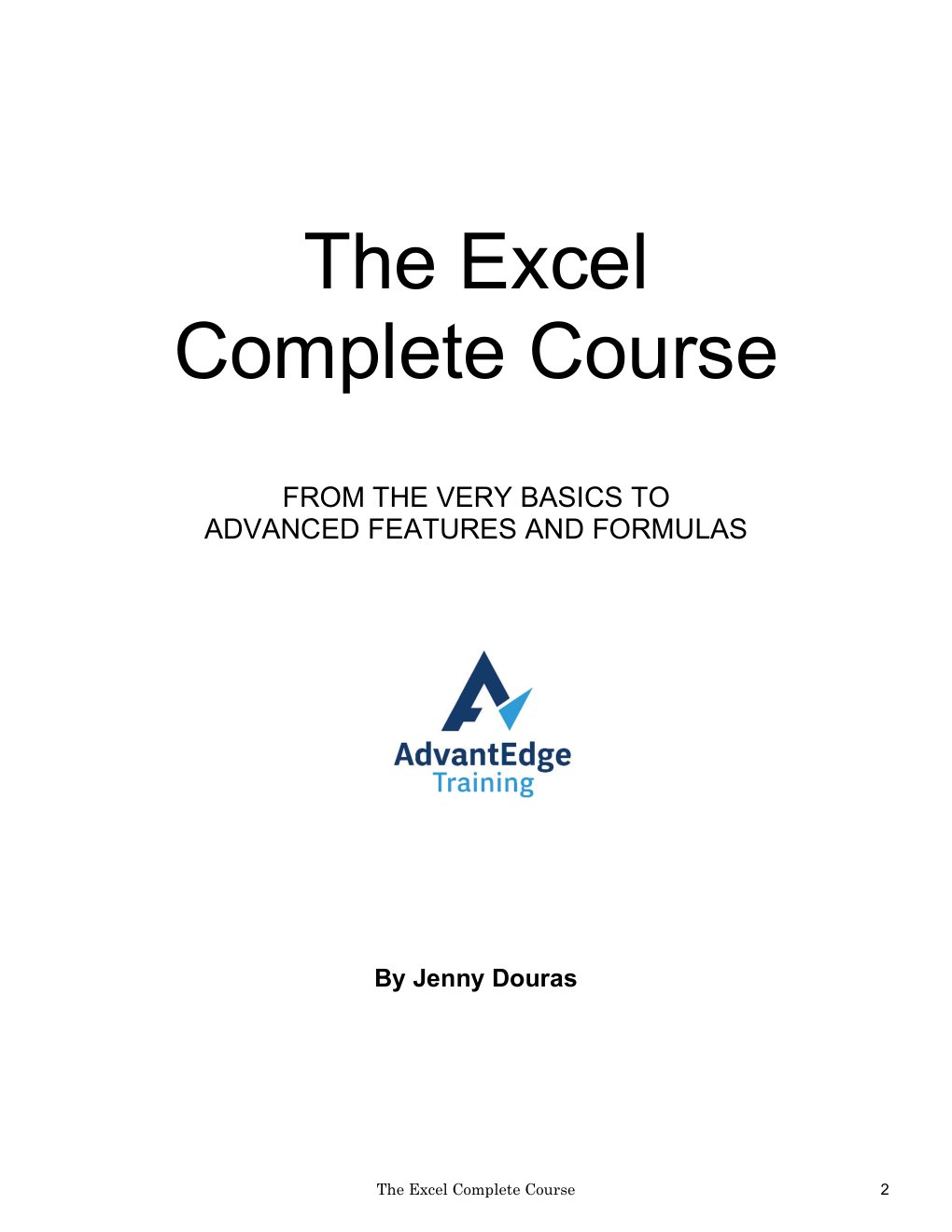 Cover of The Excel Complete Course: From the Very Basics to Advanced Features, Formulas, Functions, Macros, Charts, and PivotTables, with over 1000 images and step-by-step instructions
