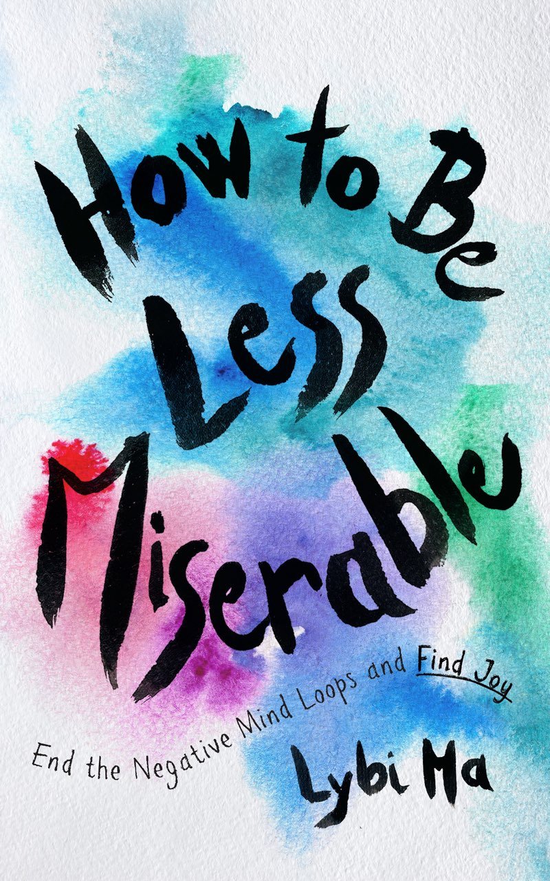 Cover of How to Be Less Miserable (2009)