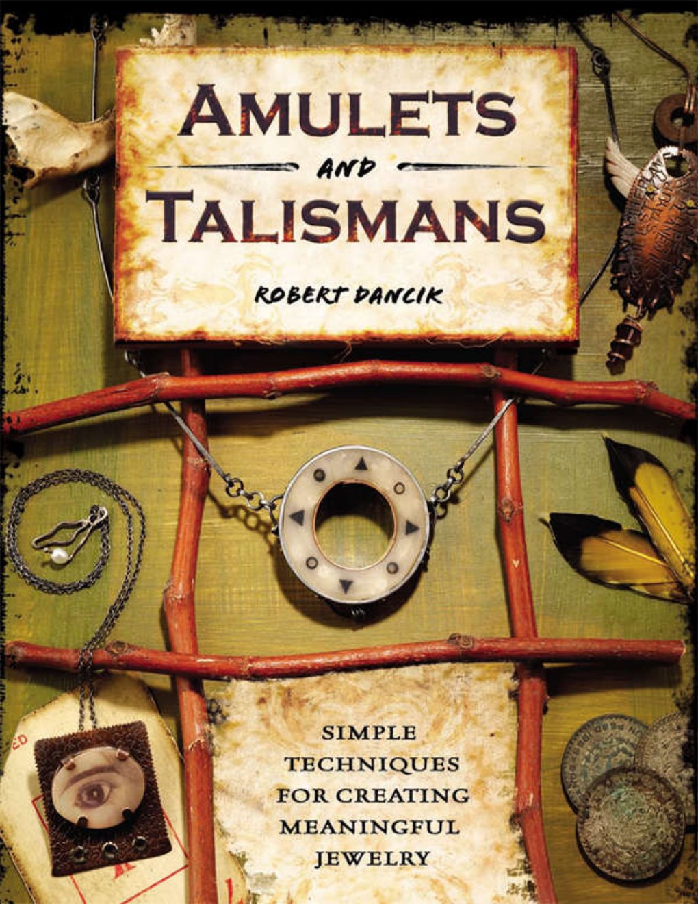 Cover of Amulets and Talismans: Simple Techniques for Creating Meaningful Jewelry