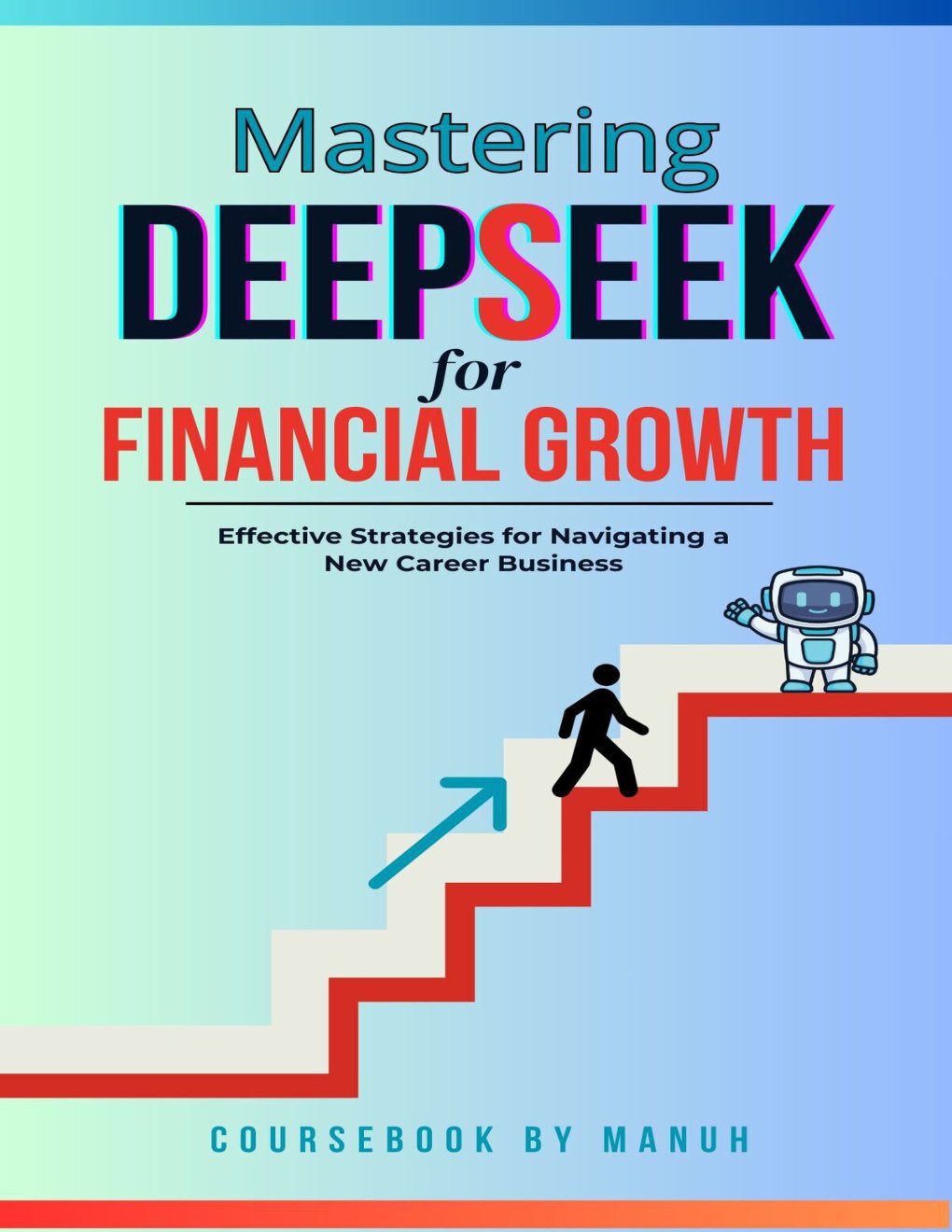 Cover of Mastering DeepSeek for Financial Growth