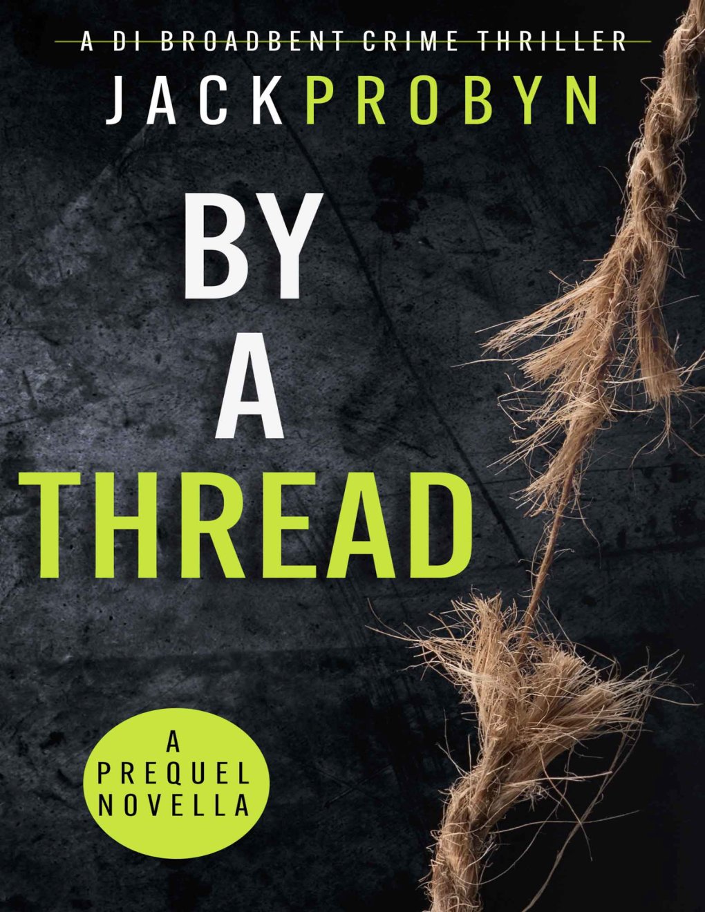 Cover of By A Thread: A DI Broadbent Prequel Novella