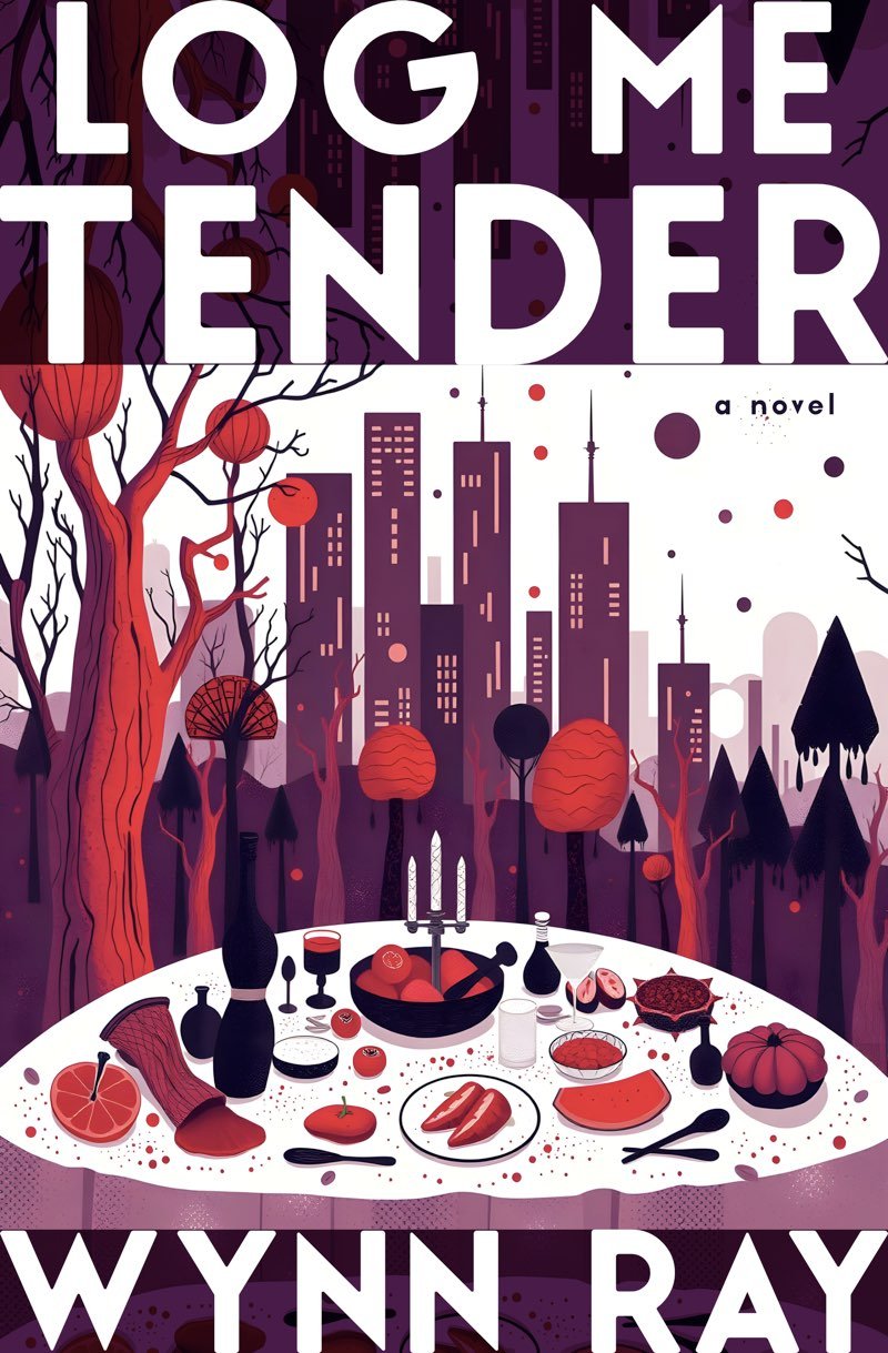 Cover of Log Me Tender: a novel