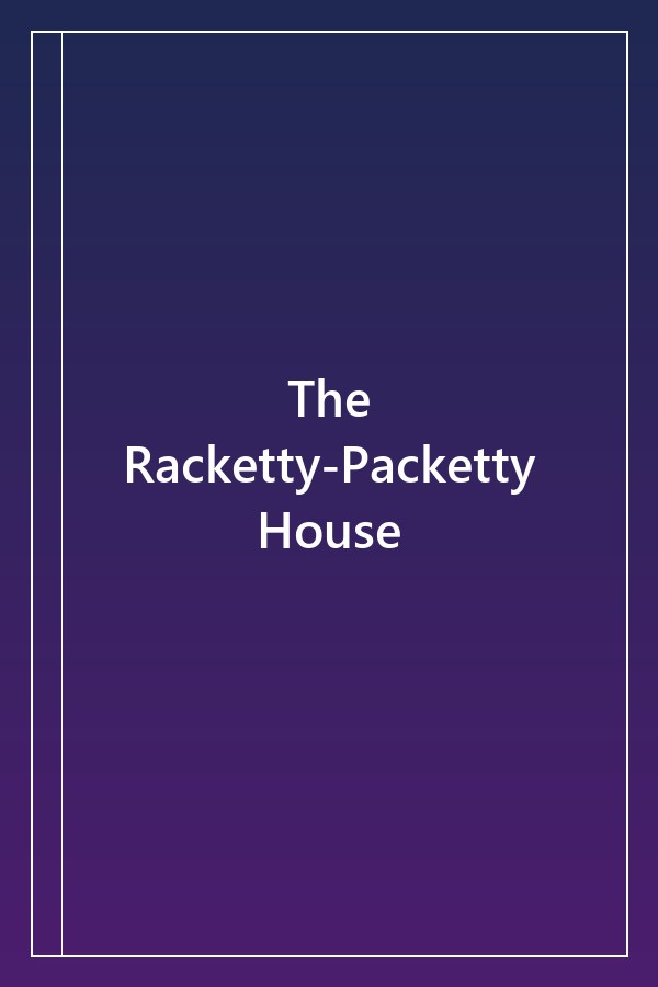Cover of The Racketty-Packetty House