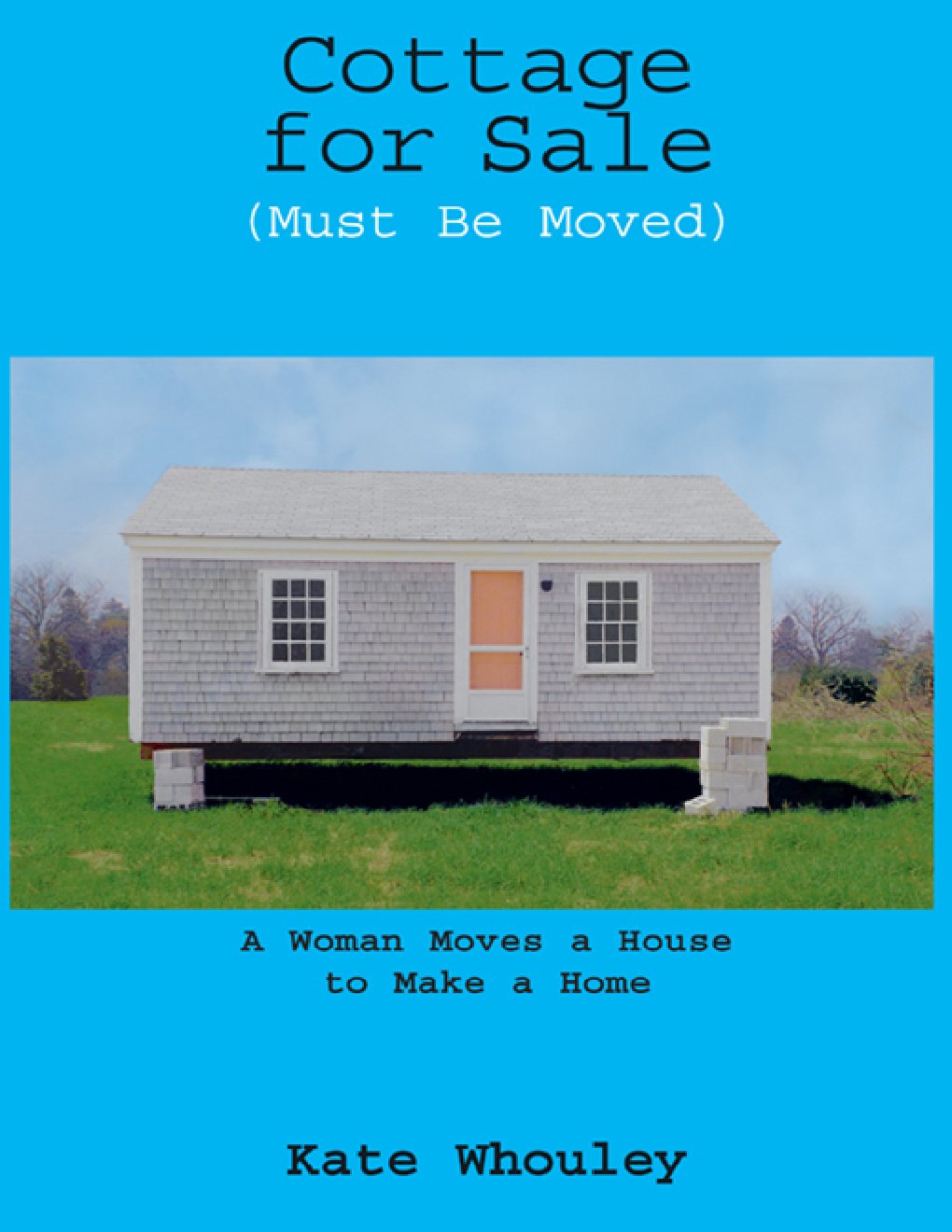 Cover of Cottage for Sale, Must Be Moved