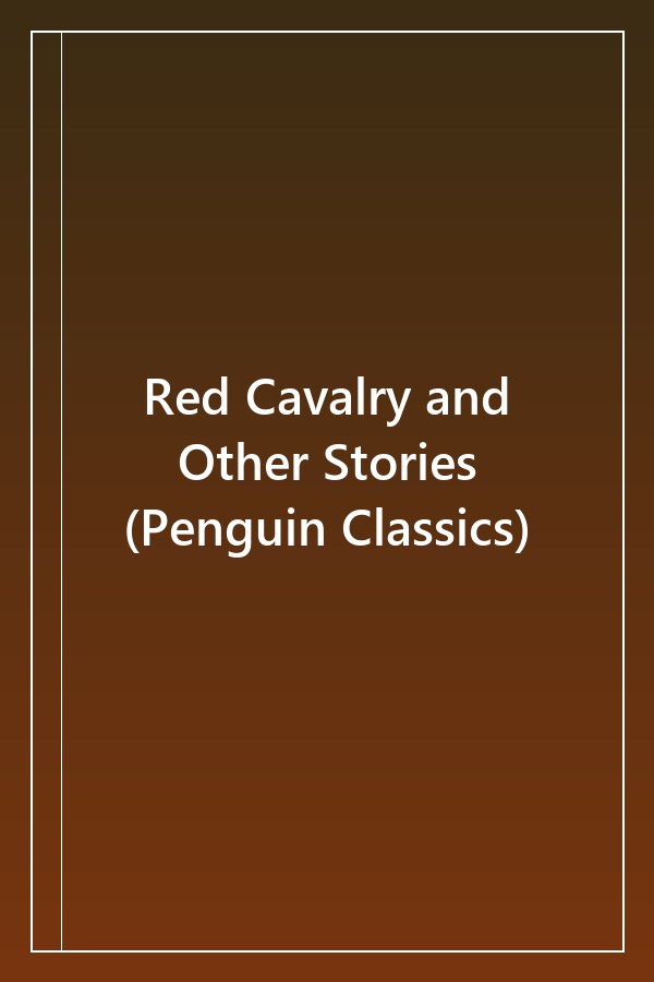 Cover of Red Cavalry and Other Stories