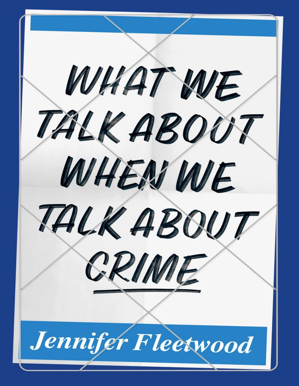 Cover of What We Talk About When We Talk About Crime