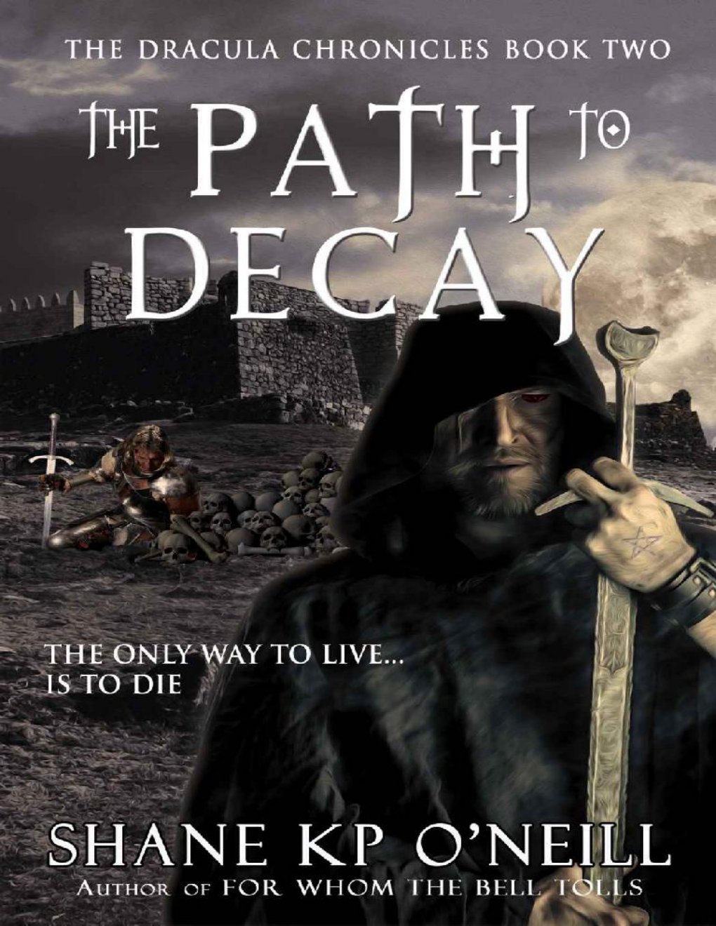 Cover of The Dracula Chronicles: The Path To Decay