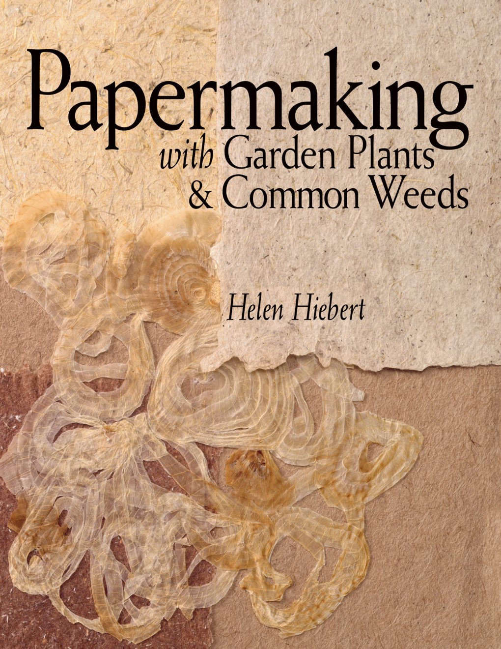 Cover of Papermaking with Garden Plants & Common Weeds