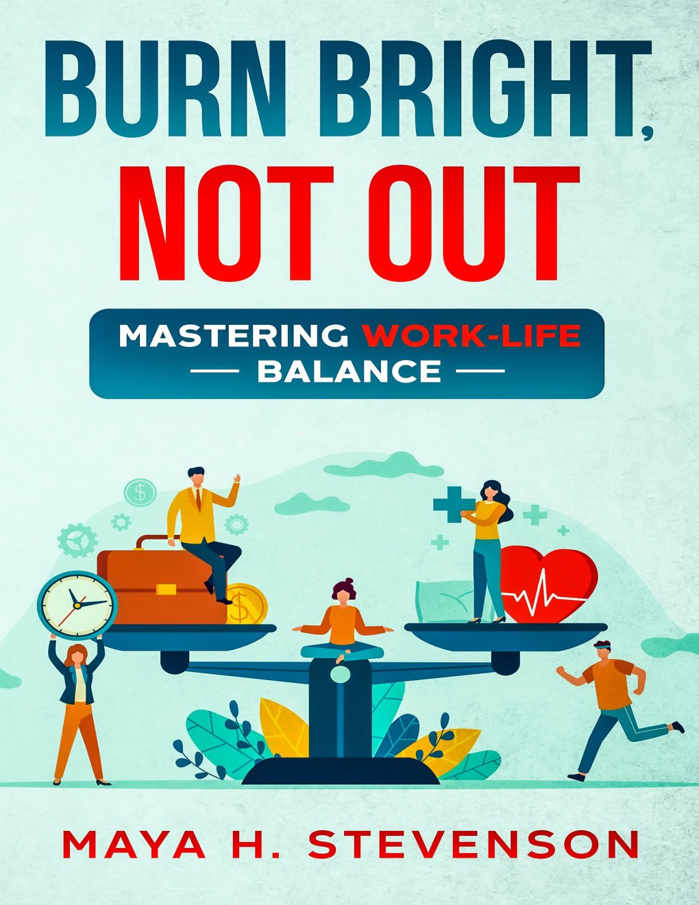 Cover of Burn Bright, Not Out