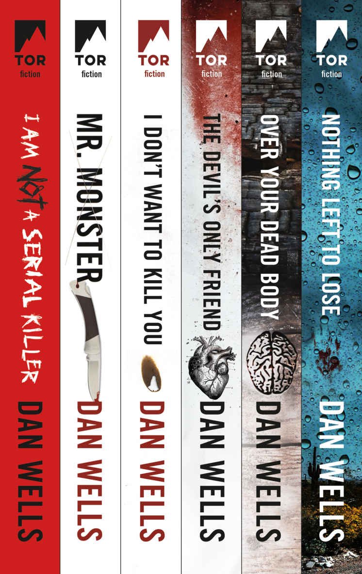 Cover of The Complete John Wayne Cleaver Series- I Am Not a Serial Killer, Mr. Monster, I Don't Want to Kill You, Devil's Only Fr