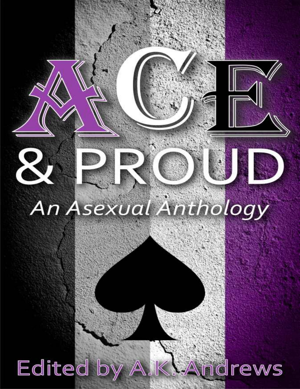 Cover of Ace and Proud- An Asexual Anthology (2015)