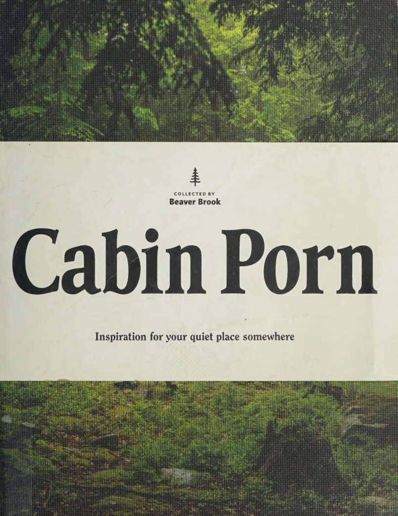 Cover of Cabin porn : inspiration for your quiet place somewhere