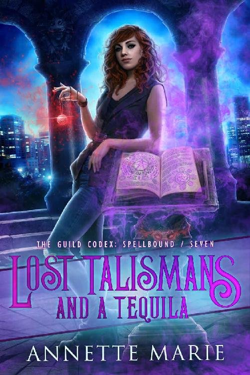 Cover of Lost Talismans and a Tequila (The Guild Codex: Spellbound Book 7)
