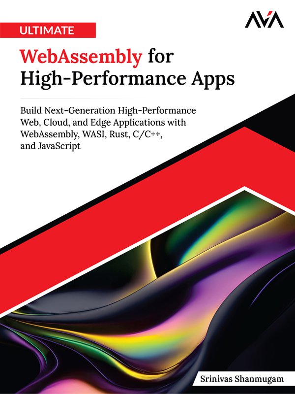 Cover of Ultimate WebAssembly for High-Performance Apps- Build Next-Generation High-Perform
