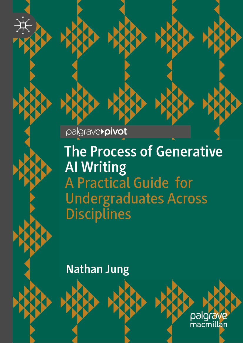 Cover of The Process of Generative AI Writing; A Practical Guide for Undergraduates Across Disciplines (2