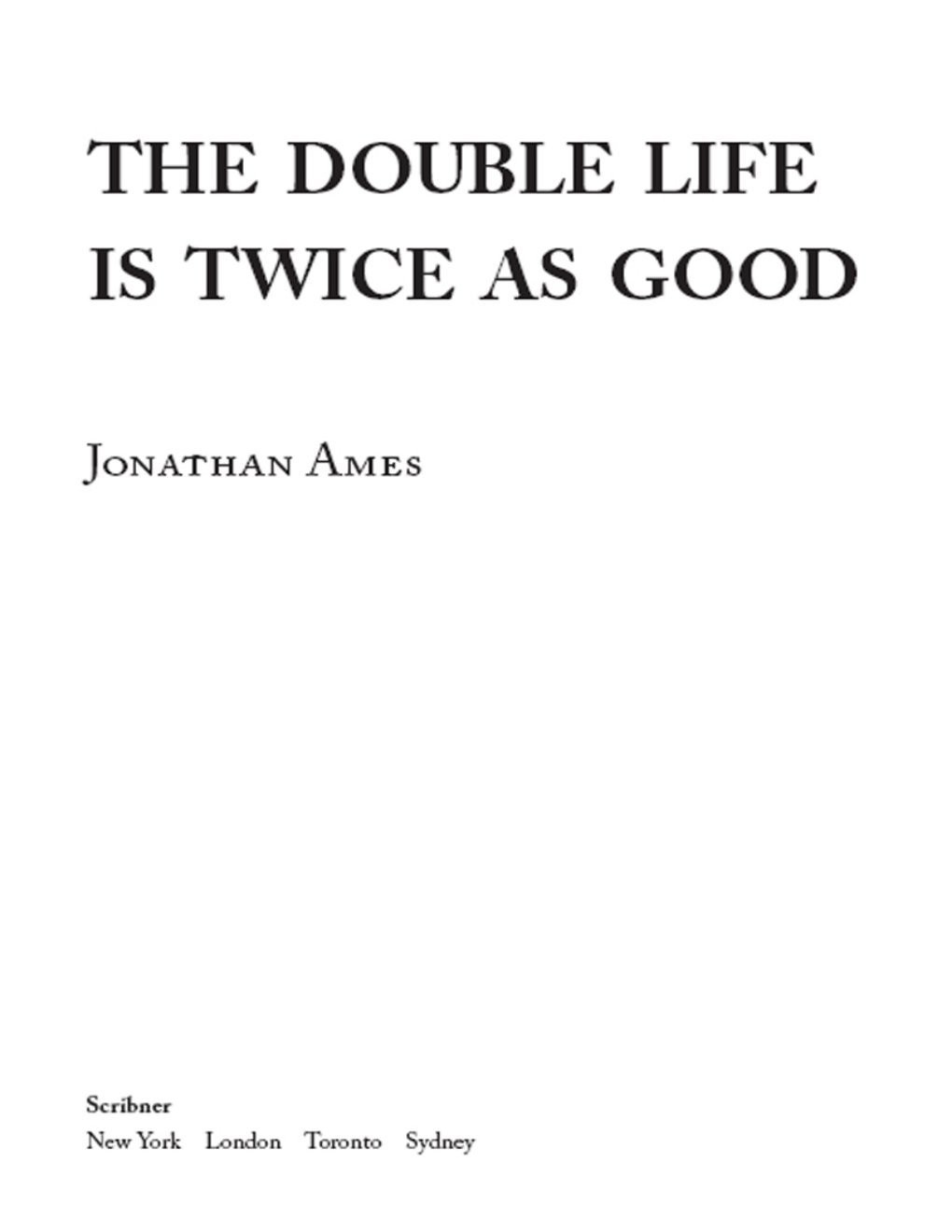 Cover of The Double Life Is Twice as Good