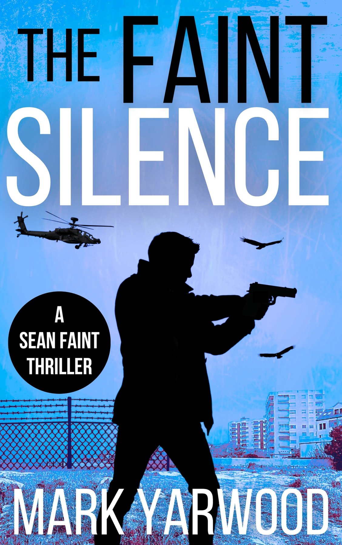 Cover of The Faint Silence- A gripping action thriller (2025)