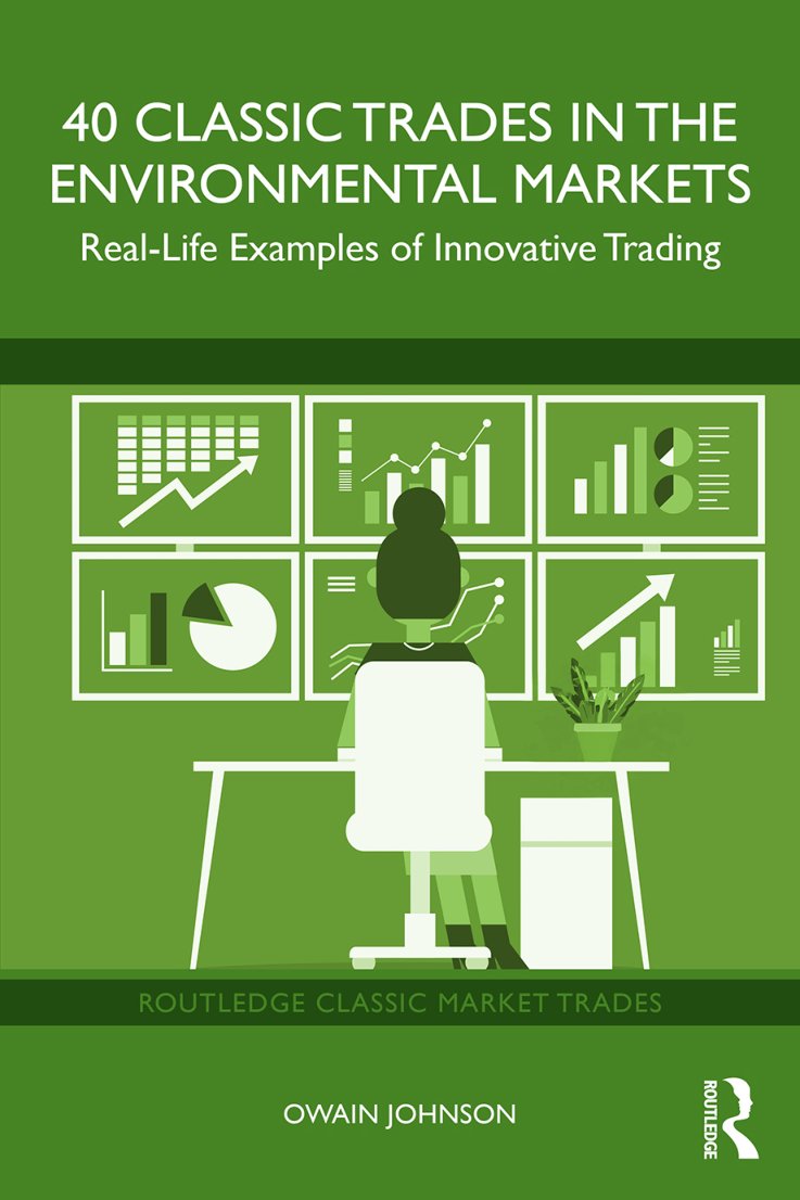 Cover of 40 Classic Trades in the Environmental Markets; Real-Life Examples of Innovative Trading