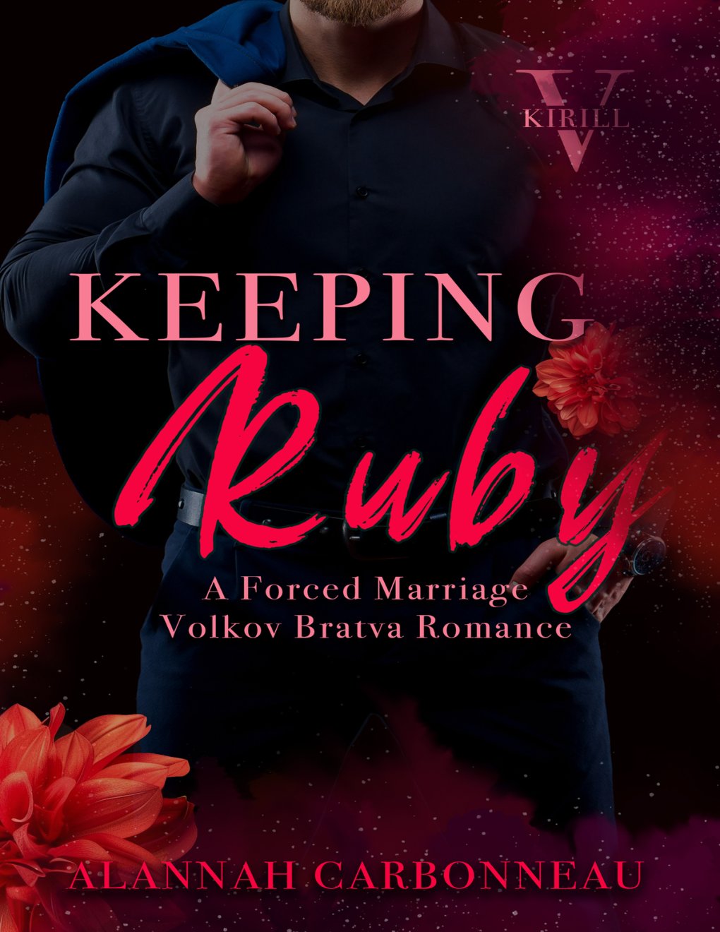 Cover of Keeping Ruby: Kirill - Volkov Bratva Romance