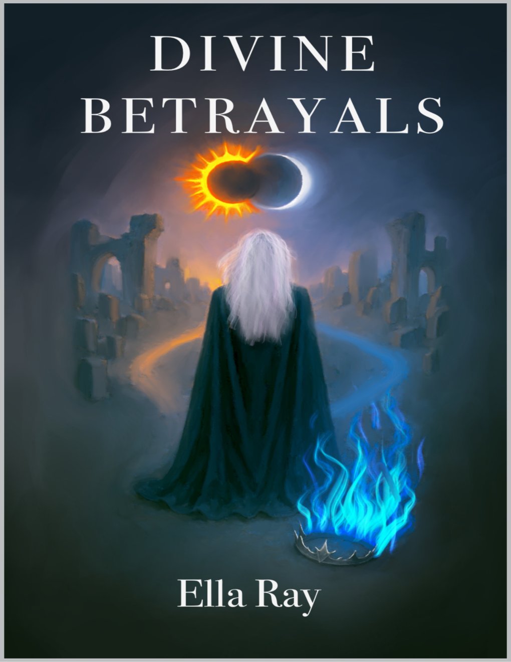 Cover of Divine Betrayals: When Divinity Ends Book 3