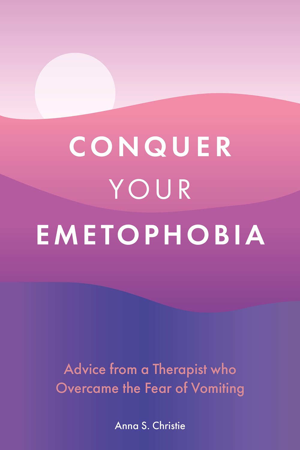 Cover of Conquer Your Emetophobia