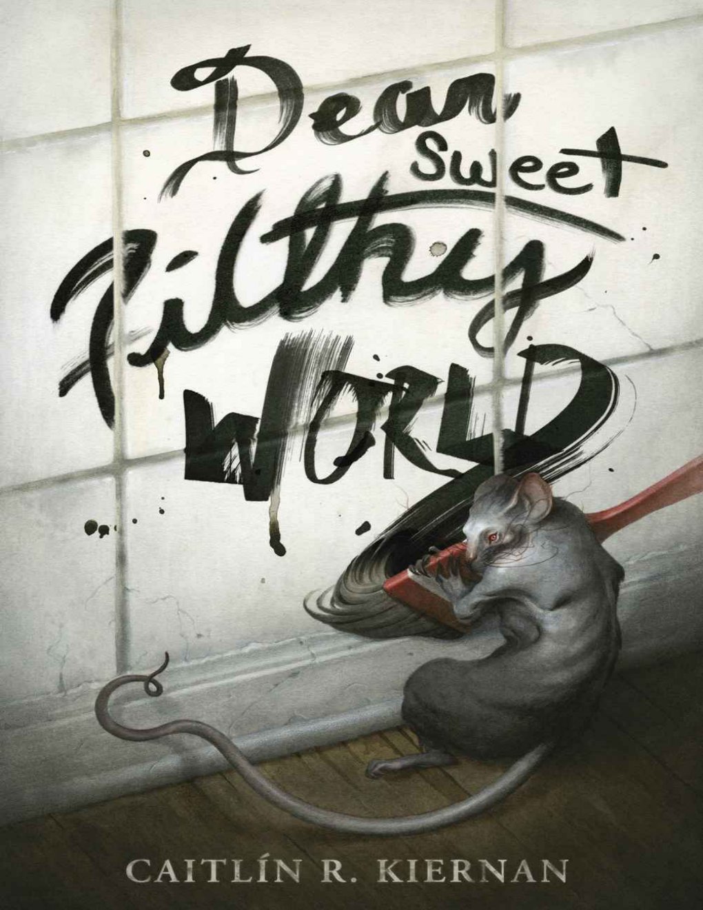 Cover of Dear Sweet Filthy World
