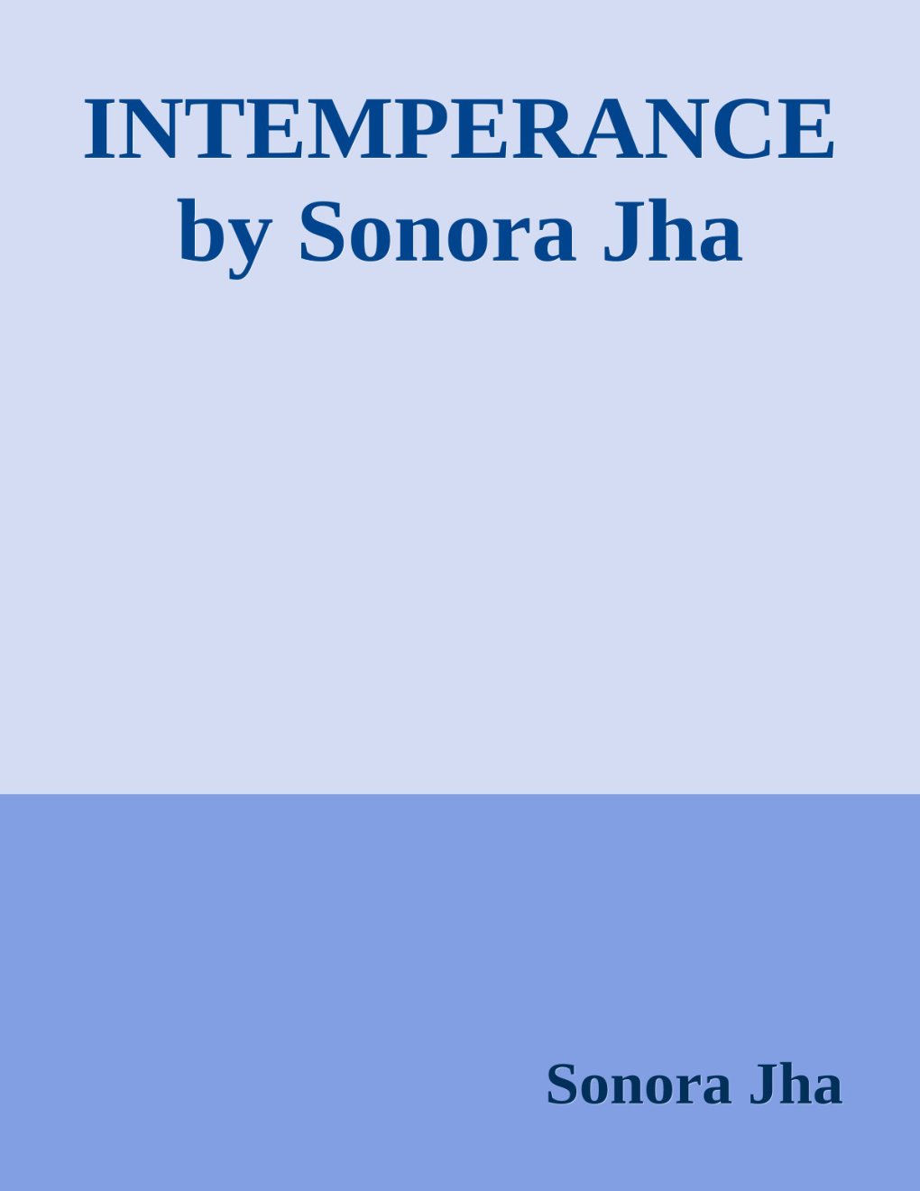 Cover of INTEMPERANCE by Sonora Jha