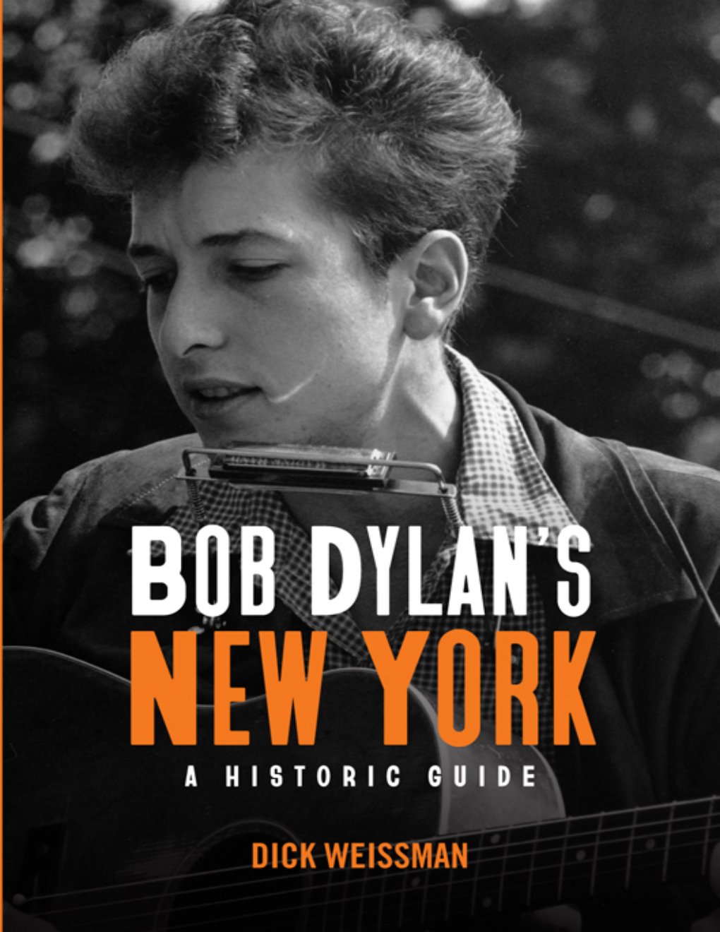 Cover of Bob Dylan's New York: a Historic Guide