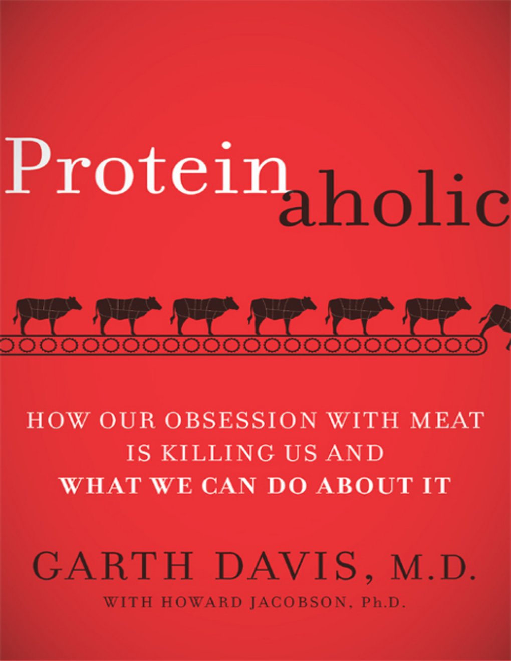 Cover of Proteinaholic (2005)