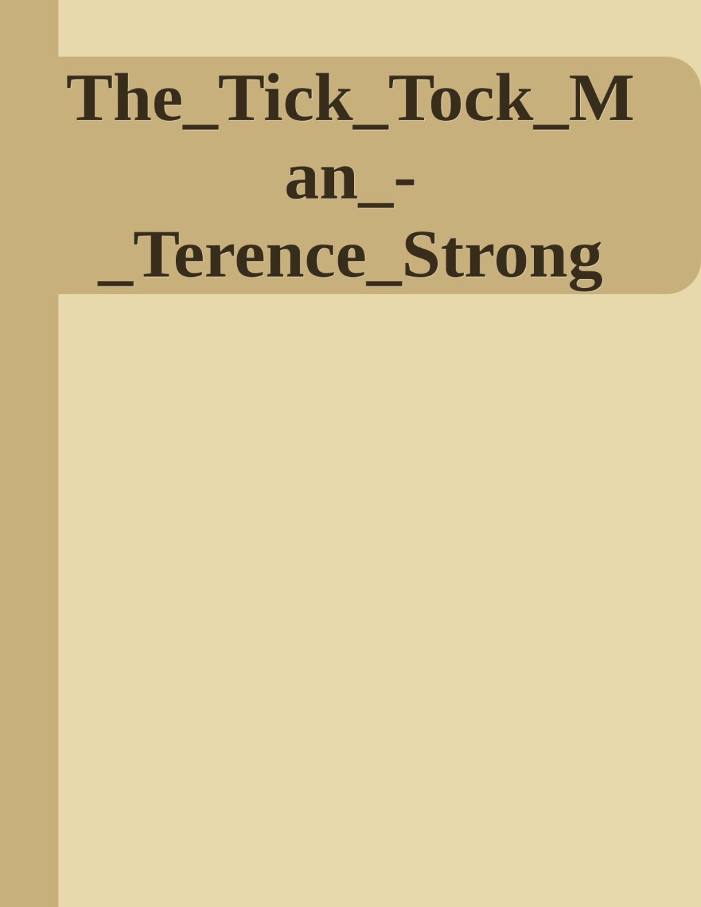 Cover of The_Tick_Tock_Man_-_Terence_Strong
