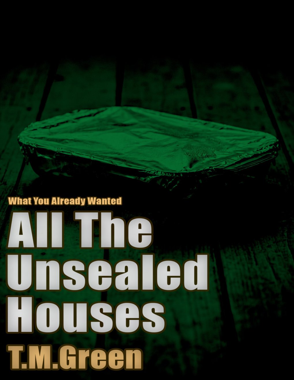 Cover of All The Unsealed Houses
