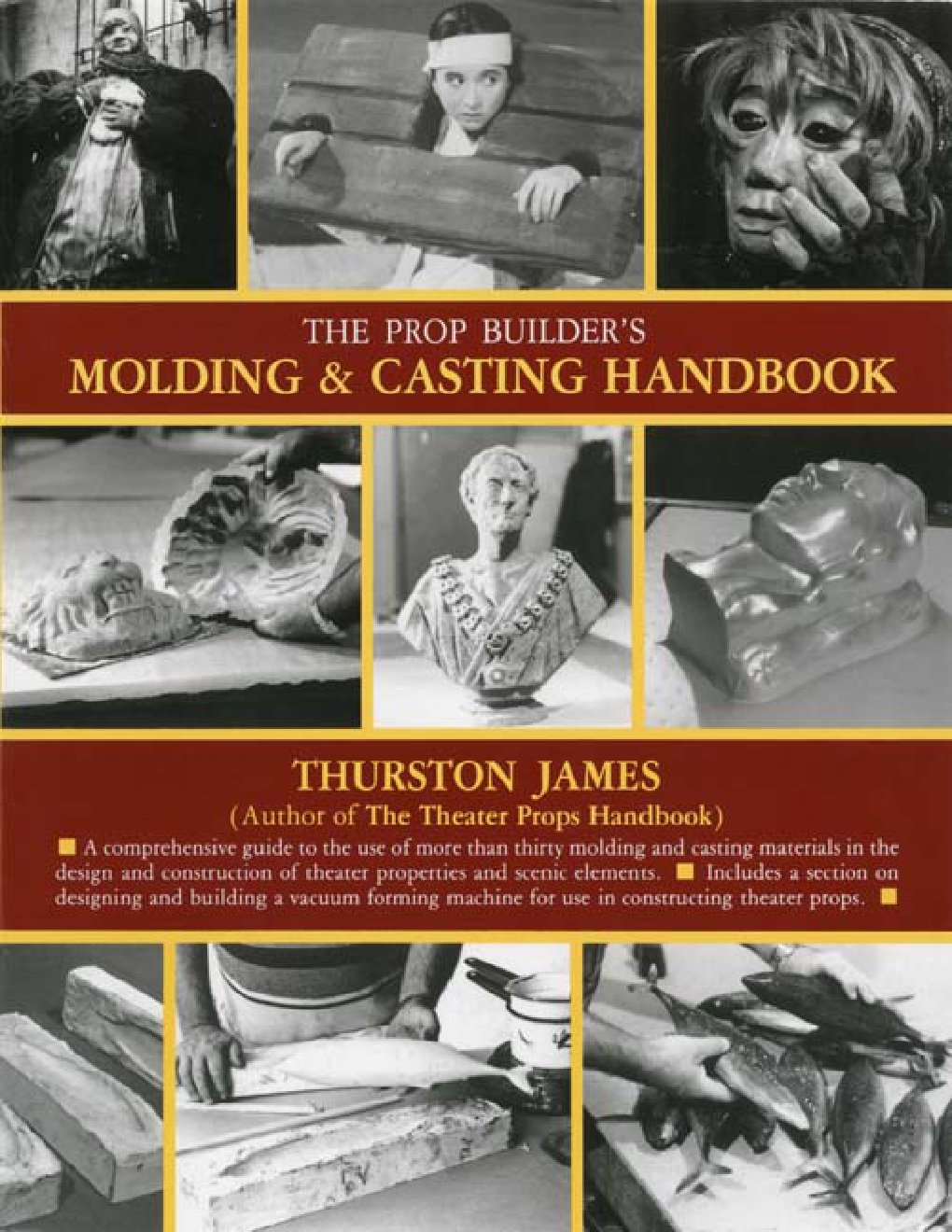 Cover of The Prop Builder's Molding & Casting Handbook