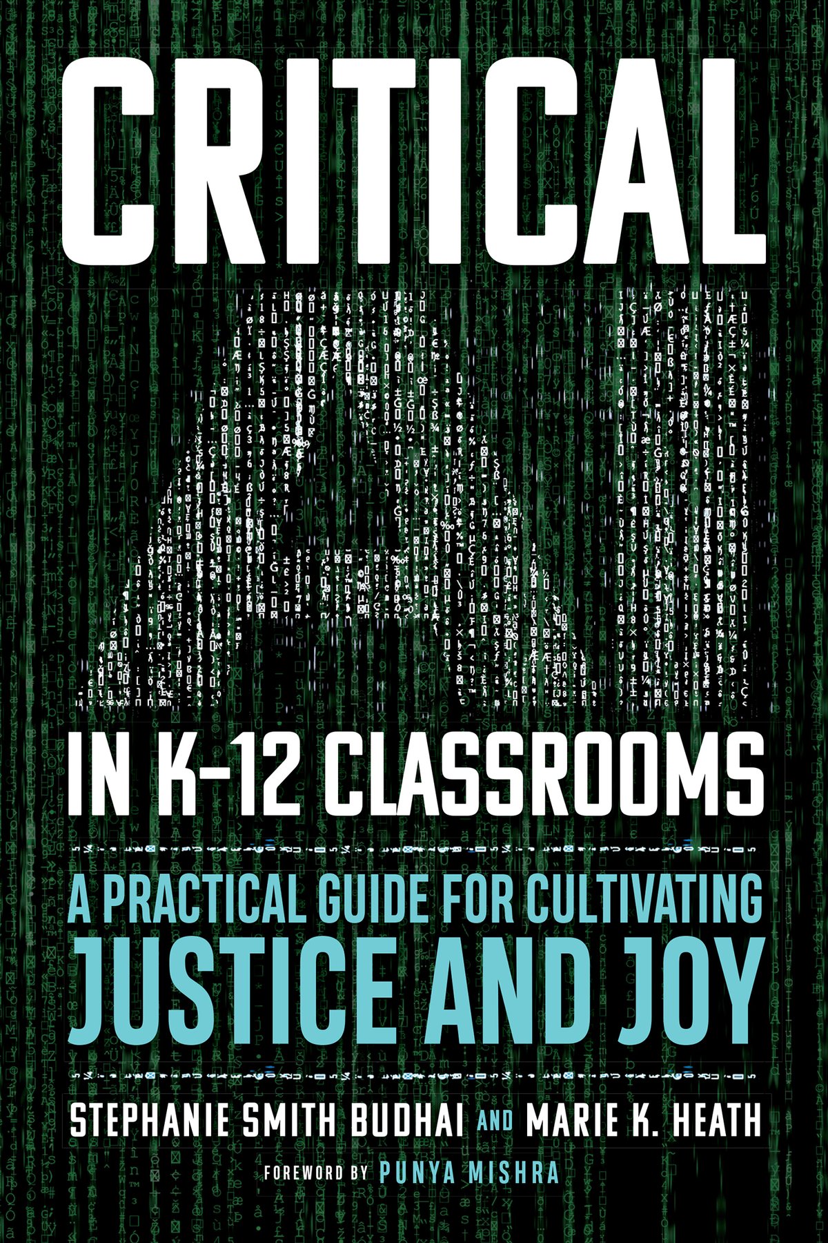 Cover of Critical AI in K-12 Classrooms