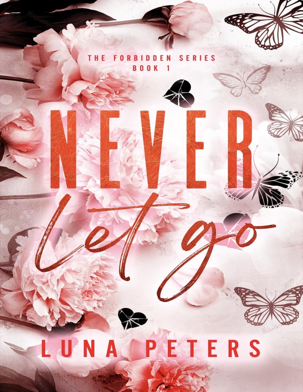 Cover of Never Let Go (The Forbidden Series Book 1)