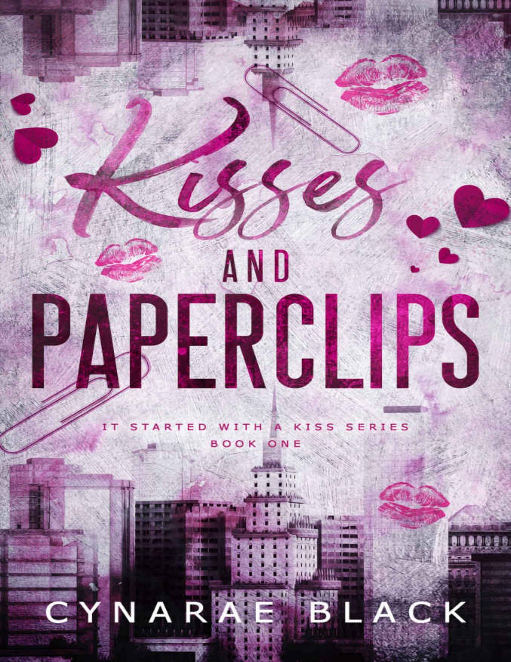 Cover of Kisses And Paperclips: It Started With A Kiss Series Book One