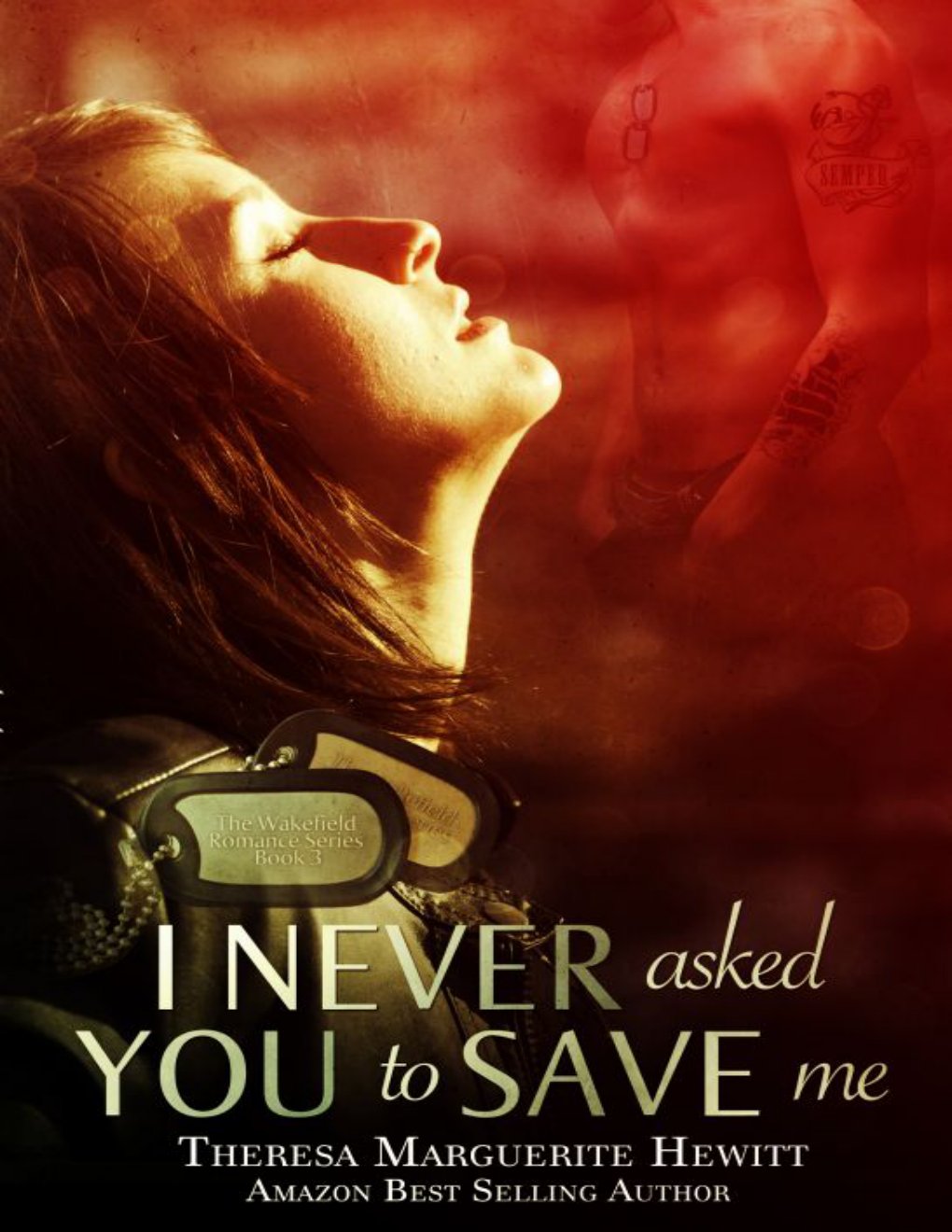 Cover of I Never Asked You To Save Me: Book 3 The Wakefield Romance Series