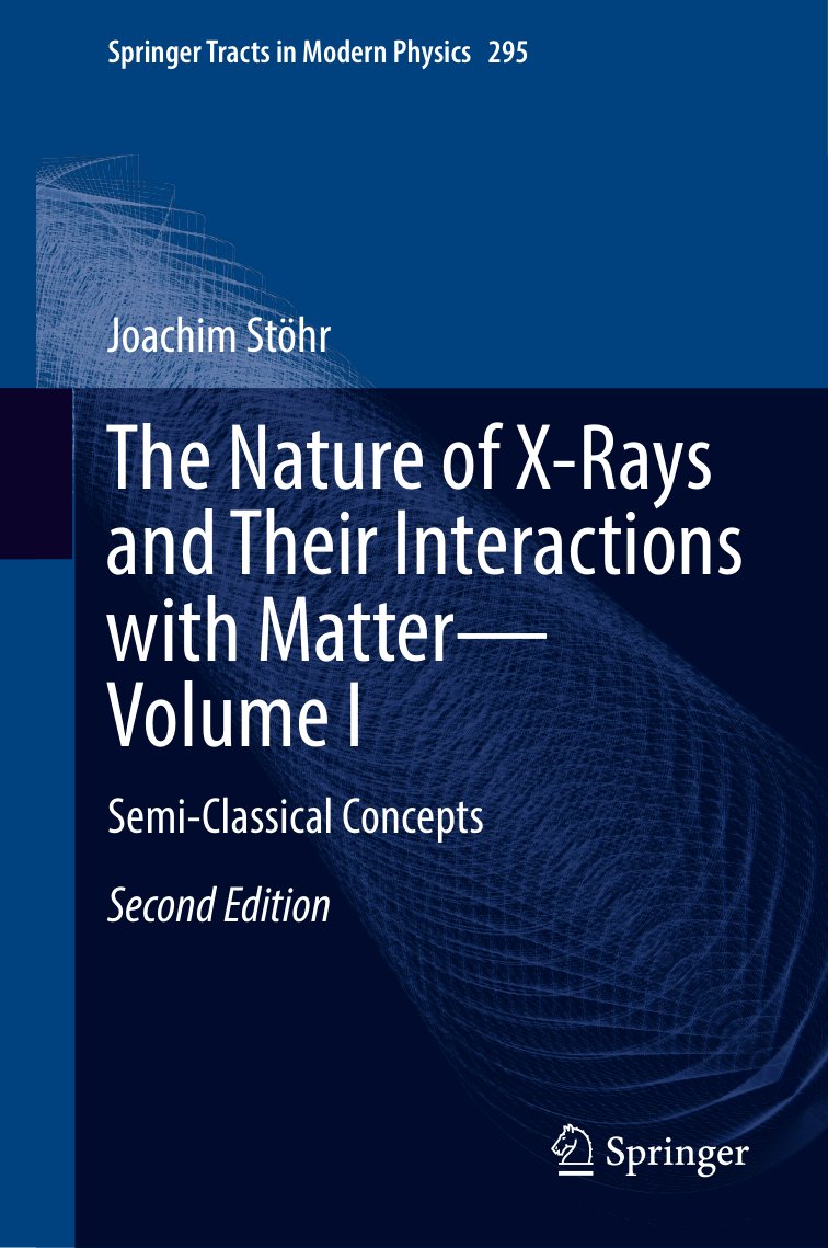 Cover of The Nature of X-Rays and Their Interactions with Matter—Volume I