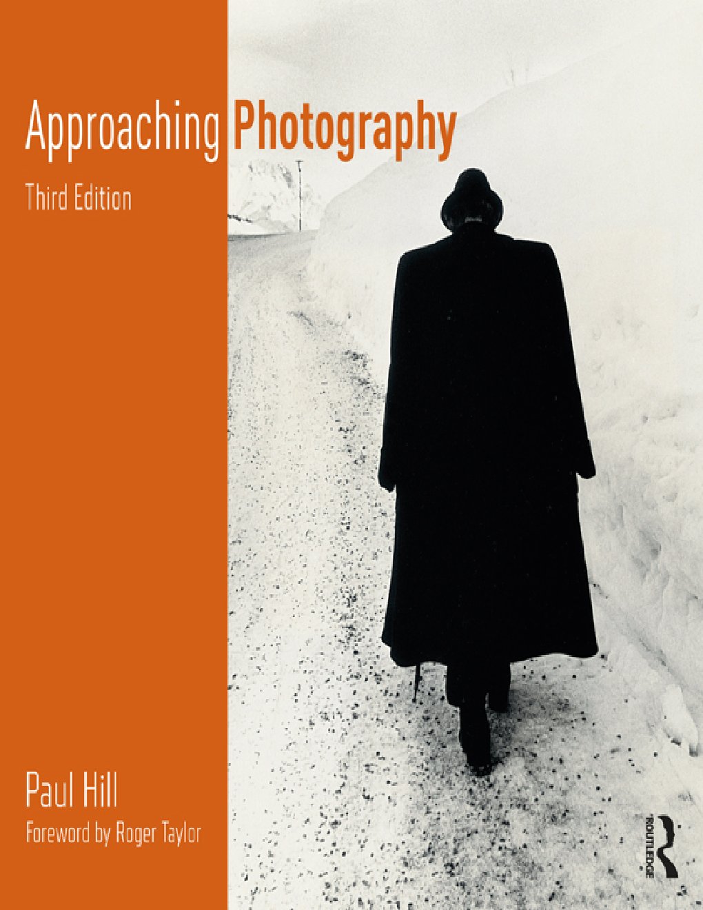 Cover of Approaching Photography; An Introduction to Understanding Photographs; Third Edition