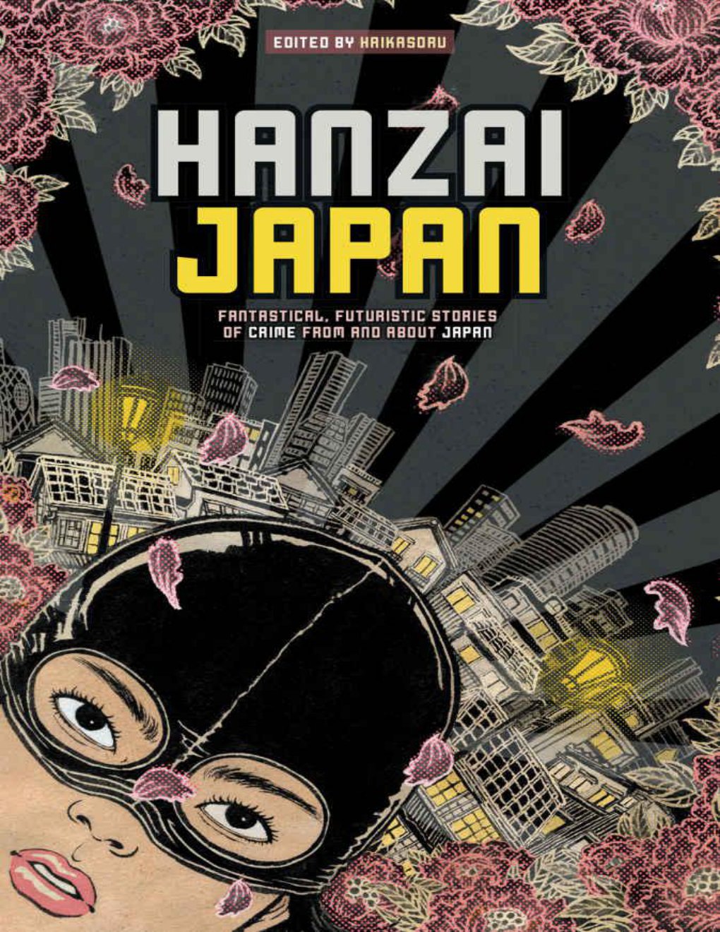 Cover of Hanzai Japan: Fantastical, Futuristic Stories of Crime From and About Japan