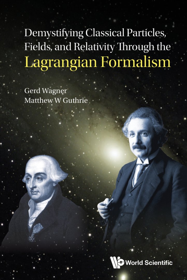 Cover of Demystifying Classical Particles, Fields, and Relativity Through the Lagrangian Formalism 269 Pages - Demystifying Classical Par